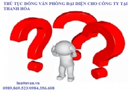 Thủ tục đóng văn phòng đại diện cho công ty tại Thanh Hóa