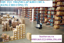 Thủ tục thành lập kho chứa hàng cho công ty