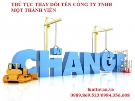 Thủ tục thay đổi tên công ty trách nhiệm hữu hạn một thành viên