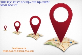 Thủ tục thay đổi địa chỉ địa điểm kinh doanh