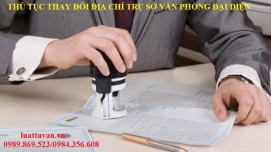 Thủ tục thay đổi địa chỉ trụ sở văn phòng đại diện