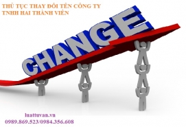 Thủ tục thay đổi tên công ty trách nhiệm hữu hạn hai thành viên