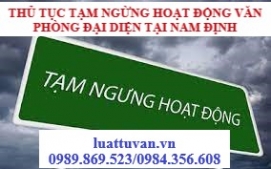 Thủ tục tạm ngừng hoạt động văn phòng đại diện tại Nam Định