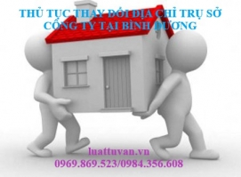 Thủ tục thay đổi địa chỉ trụ sở công ty tại Bình Dương