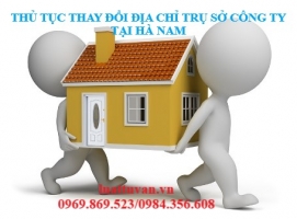 Thủ tục thay đổi địa chỉ trụ sở công ty tại Hà Nam