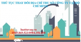 Thủ tục thay đổi trụ sở công ty tại thành phố Hồ Chí Minh