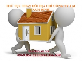 Thủ tục thay đổi địa chỉ trụ sở công ty tại Nam Định