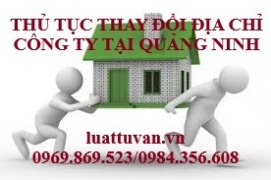 Thủ tục thay đổi địa chỉ trụ sở công ty tại Quảng Ninh