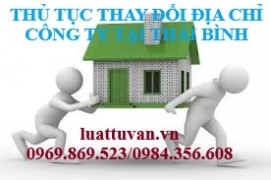 Thủ tục thay đổi địa chỉ trụ sở công ty tại Thái Bình