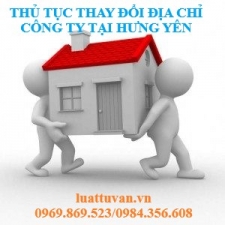 Thủ tục thay đổi địa chỉ trụ sở công ty tại Hưng Yên