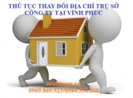 Thủ tục thay đổi địa chỉ trụ sở công ty tại Vĩnh Phúc