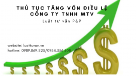 Thủ tục tăng vốn điều lệ công ty TNHH một thành viên