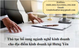 Thủ tục bổ sung ngàng nghề kinh doanh cho địa điểm kinh doanh tại Hưng Yên