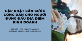 Cập nhật căn cước công dân cho người đứng đầu địa điểm kinh doanh tại Ninh Bình