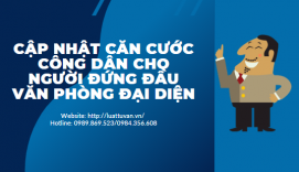 Cập nhật căn cước công dân cho người đứng đầu văn phòng đại diện tại Ninh Bình