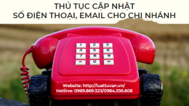 Thủ tục cập nhật số điện thoại, email cho chi nhánh tại Bắc Ninh