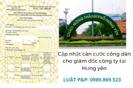 Cập nhật căn cước công dân cho Giám đốc công ty tại Hưng yên