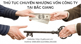 Thủ tục chuyển nhượng vốn công ty tại Bắc Giang