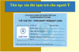 Thủ tục xin thẻ tạm trú cho người Ý