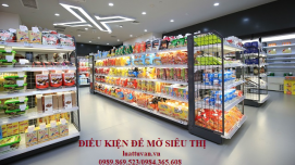 Điều kiện để mở siêu thị