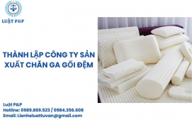 Thành lập công ty sản xuất chăn ga gối đệm