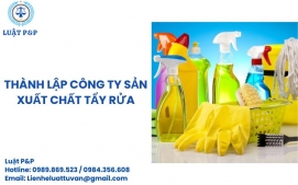 Thành lập công ty sản xuất chất tẩy rửa