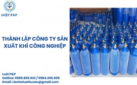 Thành lập công ty sản xuất khí công nghiệp