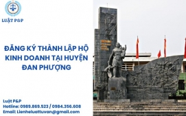 Đăng ký thành lập hộ kinh doanh tại huyện Đan Phượng