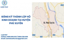 Đăng ký thành lập hộ kinh doanh tại huyện Phú Xuyên