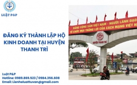 Đăng ký thành lập hộ kinh doanh tại huyện Thanh Trì