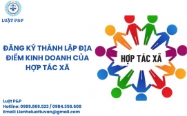 Đăng ký thành lập địa điểm kinh doanh của hợp tác xã