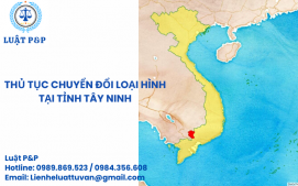 Thủ tục chuyển đổi loại hình tỉnh Tây Ninh