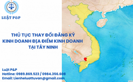 Thủ tục thay đổi đăng ký kinh doanh địa điểm kinh doanh tại Tây Ninh