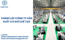 Thành lập công ty sản xuất cơ khí chế tạo