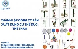 Thành lập công ty sản xuất dụng cụ thể dục, thể thao