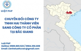 Chuyển đổi công ty TNHH hai thành viên sang công ty cổ phần tại Bắc Giang