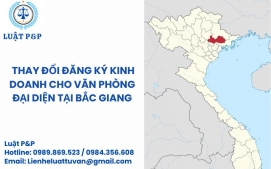 Thay đổi đăng ký kinh doanh cho văn phòng đại diện tại Bắc Giang