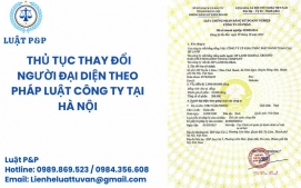 Thủ tục thay đổi người đại diện theo pháp luật công ty tại Hà Nội