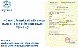 Thủ tục cập nhật số điện thoại, email cho địa điểm kinh doanh tại Hà Nội