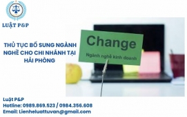 Thủ tục bổ sung ngành nghề cho chi nhánh tại Hải Phòng