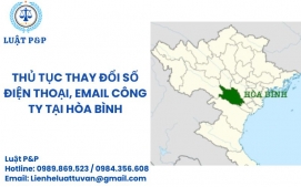 Thủ tục thay đổi số điện thoại, email công ty tại Hòa Bình