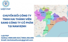 Chuyển đổi công ty TNHH hai thành viên sang công ty cổ phần tại Nam Định