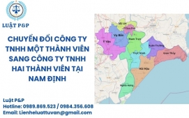 Chuyển đổi công ty TNHH một thành viên sang công ty TNHH hai thành viên tại Nam Định