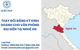 Thay đổi đăng ký kinh doanh cho văn phòng đại diện tại Nghệ An