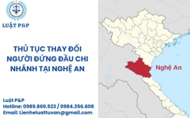 Thủ tục thay đổi người đứng đầu chi nhánh tại Nghệ An