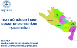 Thay đổi đăng ký kinh doanh cho chi nhánh tại Ninh Bình