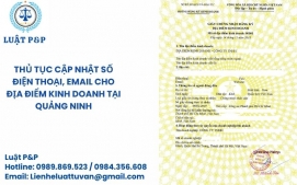 Thủ tục cập nhật số điện thoại, email cho địa điểm kinh doanh tại Quảng Ninh