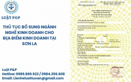 Thủ tục bổ sung ngành nghề kinh doanh cho địa điểm kinh doanh tại Sơn La