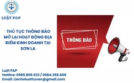 Thủ tục thông báo mở lại hoạt động địa điểm kinh doanh tại Sơn La