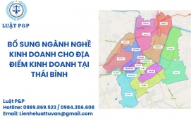 Bổ sung ngành nghề kinh doanh cho địa điểm kinh doanh tại Thái Bình